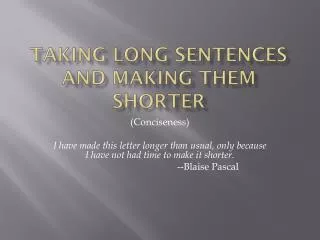 Taking long sentences and making them shorter