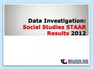 Data Investigation: Social Studies STAAR Results 2012