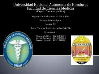 Universidad Nacional Autónoma de Honduras Facultad de Ciencias Medicas (Depto. De salud publica)