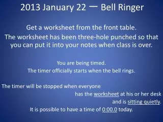 2013 January 22 ? Bell Ringer