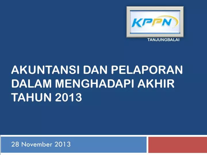 akuntansi dan pelaporan dalam menghadapi akhir tahun 201 3