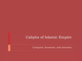 Caliphs of Islamic Empire