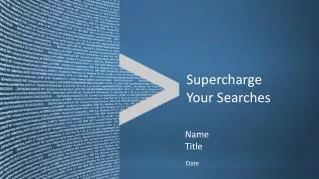 Supercharge Your Searches