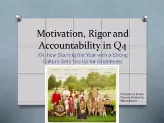 Motivation, Rigor and Accountability in Q4