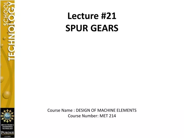 lecture 21 spur gears course name design of machine elements course number met 214