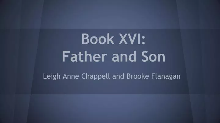 book xvi father and son