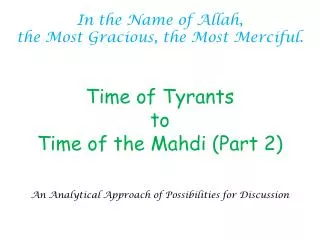Time of Tyrants to Time of the Mahdi (Part 2)