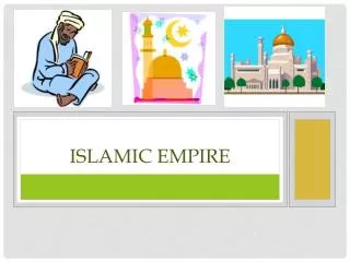 ISLAMIC EMPIRE