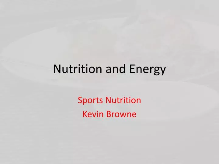 nutrition and energy
