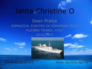 jahta c hristine o