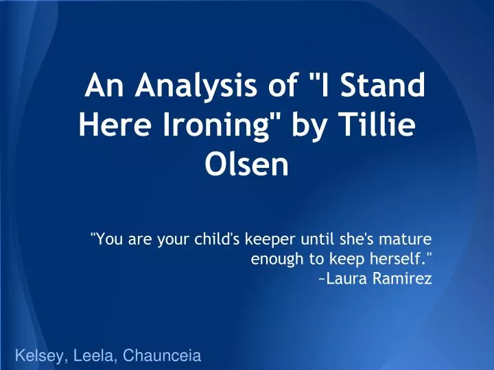an analysis of i stand here ironing by tillie olsen