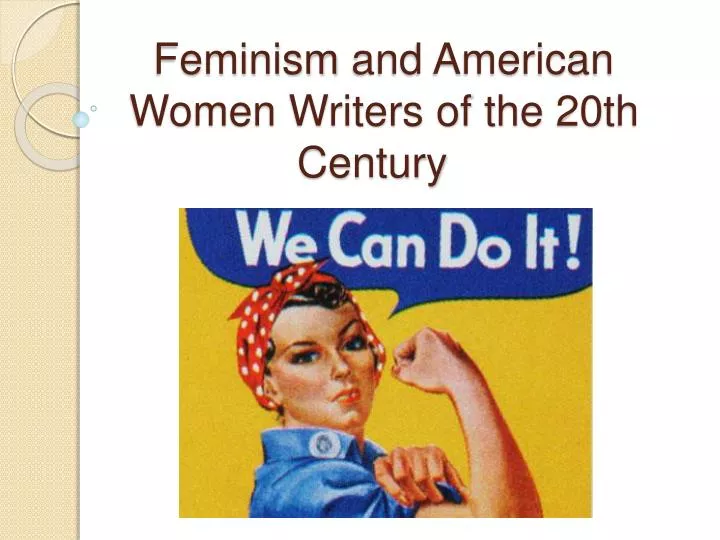 feminism and american women writers of the 20th century