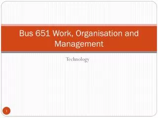 Bus 651 Work, Organisation and Management