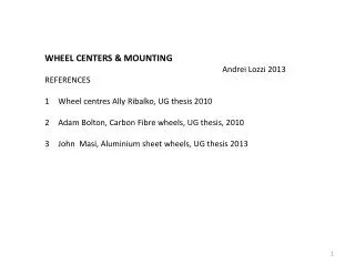 WHEEL CENTERS &amp; MOUNTING 					Andrei Lozzi 2013 REFERENCES