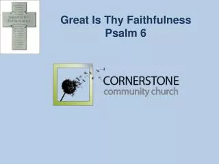Great Is Thy Faithfulness Psalm 6
