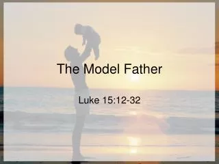The Model Father