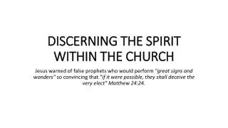 DISCERNING THE SPIRIT WITHIN THE CHURCH