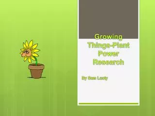 Growing Things-Plant Power Research
