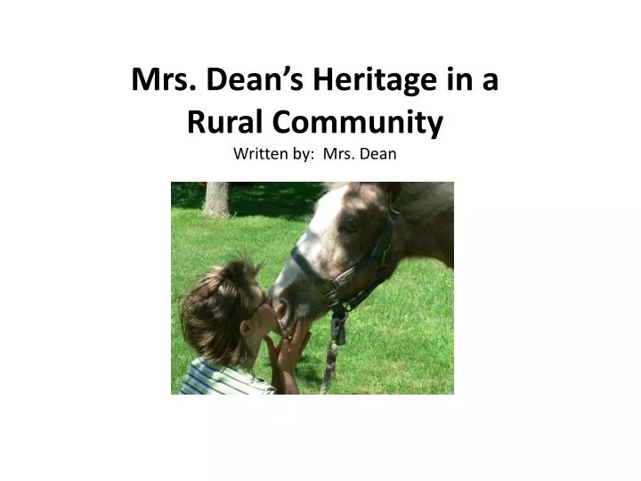 mrs dean s heritage in a rural community written by mrs dean