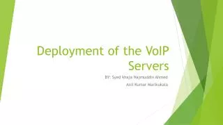 Deployment of the VoIP Servers