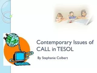 Contemporary Issues of CALL in TESOL