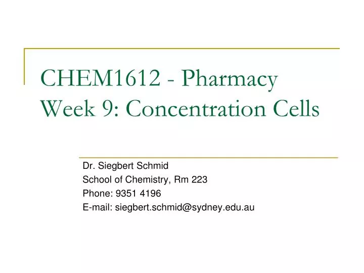 chem1612 pharmacy week 9 concentration cells