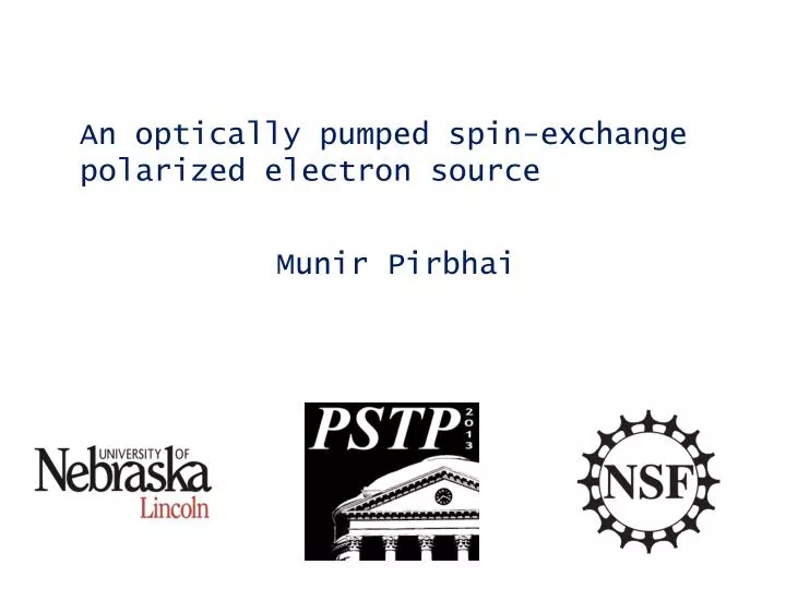 an optically pumped spin exchange polarized electron source