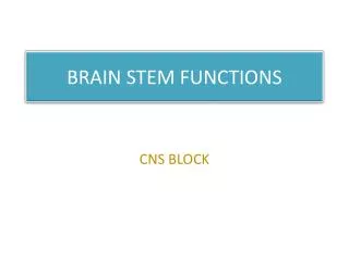 BRAIN STEM FUNCTIONS