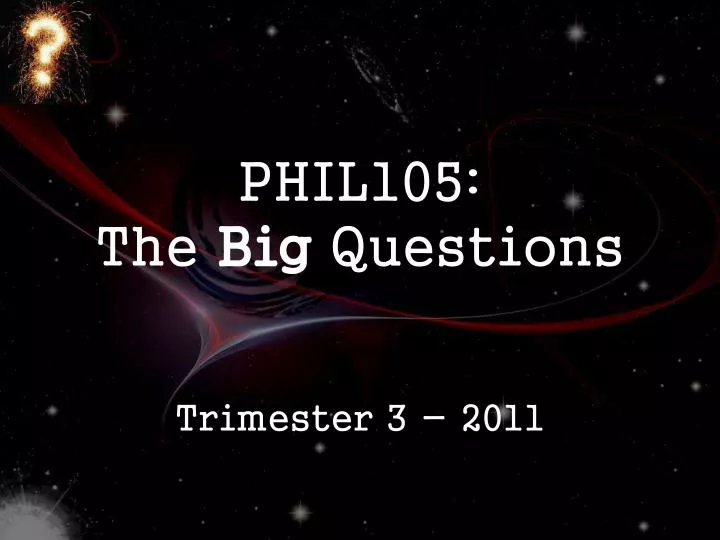 phil105 the big questions