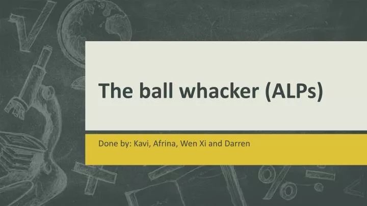 the ball whacker alps