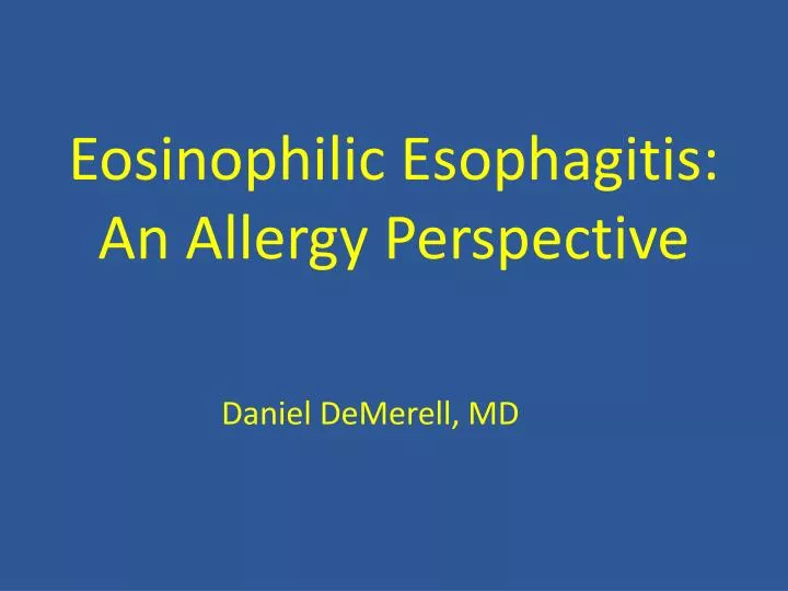 eosinophilic esophagitis an allergy perspective