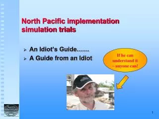 North Pacific implementation simulation trials