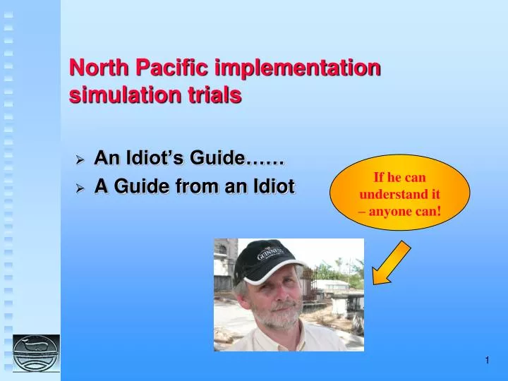 north pacific implementation simulation trials