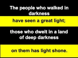 The people who walked in darkness