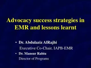 Advocacy success strategies in EMR and lessons learnt