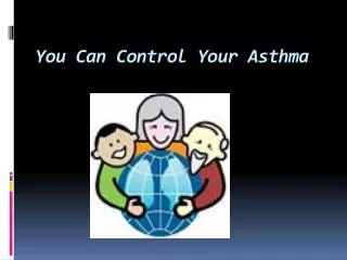 You Can Control Your Asthma