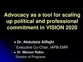 Advocacy as a tool for scaling up political and professional commitment in VISION 2020