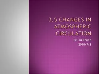 3.5 Changes in Atmospheric Circulation