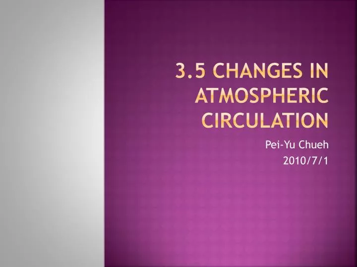 3 5 changes in atmospheric circulation