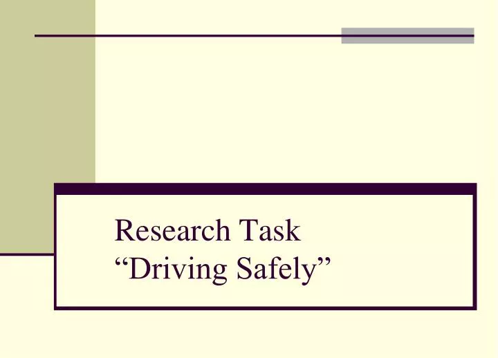 research task driving safely