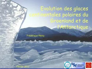 Evolution des glaces continentales polaires du Groenland et de l’Antarctique