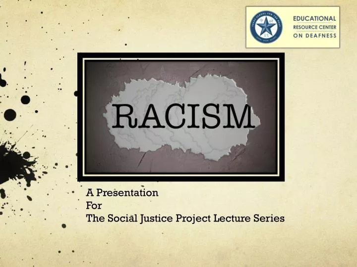 a presentation for the social justice project lecture series