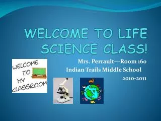 WELCOME TO LIFE SCIENCE CLASS!