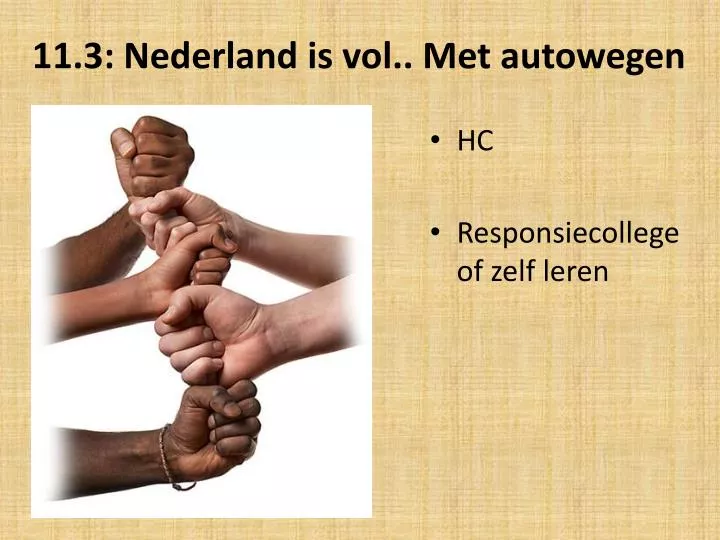 11 3 nederland is vol met autowegen