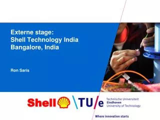 Externe stage: Shell Technology India Bangalore, India