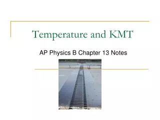 Temperature and KMT