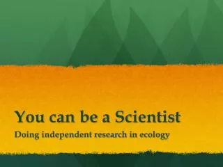 you can be a scientist