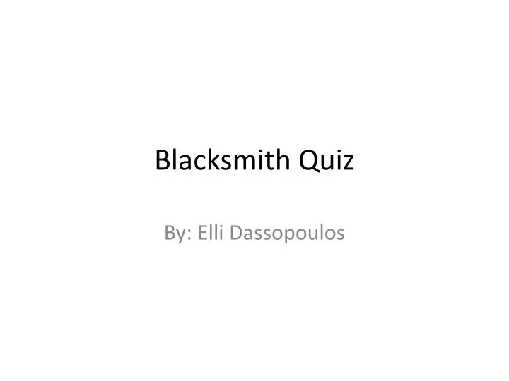 blacksmith quiz