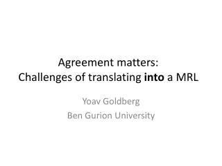 Agreement matters: Challenges of translating into a MRL