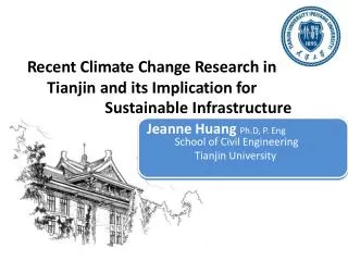 Sustainable Infrastructure Jeanne Huang Ph.D, P. Eng School of Civil Engineering